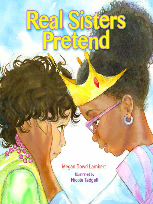 Title details for Real Sisters Pretend by Megan Dowd Lambert - Wait list